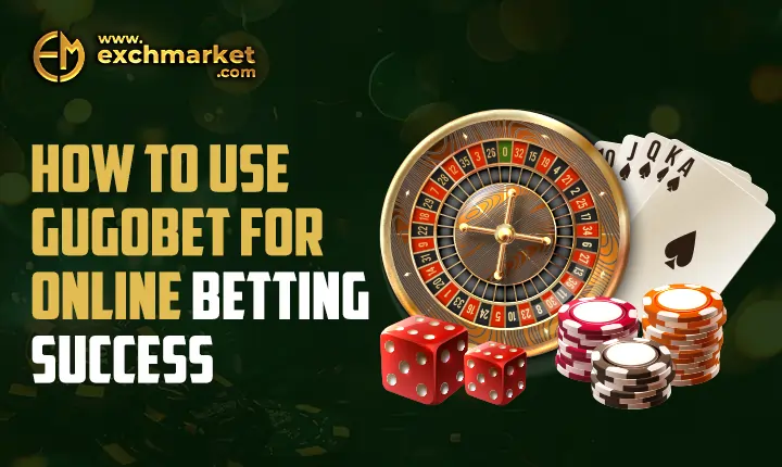 How to Use Gugobet for Online Betting Success